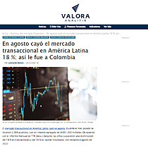 En agosto cay el mercado transaccional en Amrica Latina 18 %; as le fue a Colombia